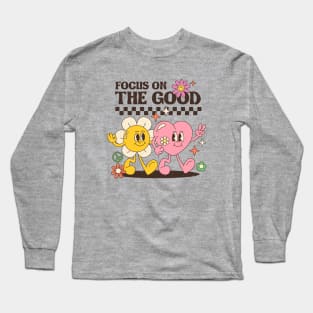 Focus on the Good Long Sleeve T-Shirt